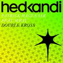 Double Kross (feat. Viveen Wray) [Remixes] - EP by Patrick Hagenaar album reviews, ratings, credits