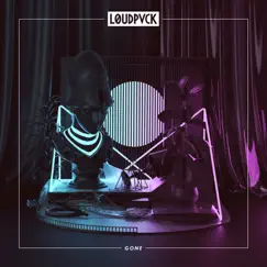 Gone - Single by LOUDPVCK album reviews, ratings, credits