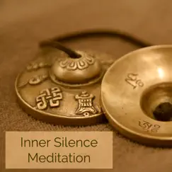 Inner Silence Meditation – Healing Soft Music for Meditation by Ahanu Om Chant album reviews, ratings, credits