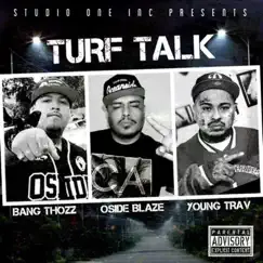 Turf Talk - Single by Bang Thozz, Oside Blaze & Young Trav album reviews, ratings, credits
