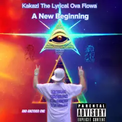 A New Beginning - EP by Kakazi The Lyrical Ova Flowa album reviews, ratings, credits