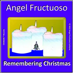 Remembering Christmas - Single by Angel Fructuoso album reviews, ratings, credits