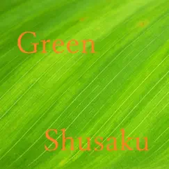 Green - Single by Shusaku album reviews, ratings, credits
