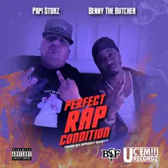 Perfect Rap Condition (feat. Benny the Butcher) - Single by Papi Storz album reviews, ratings, credits