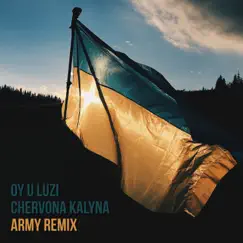 Oy U Luzi Chervona Kalyna (Army Remix) [feat. BoomBox] - Single by The Kiffness album reviews, ratings, credits