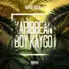 Karibbean Boy Kaygo - Single album lyrics, reviews, download
