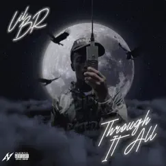 Through It All - Single by Lil BR album reviews, ratings, credits