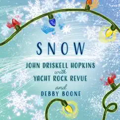 Snow - Single by John Driskell Hopkins, Yacht Rock Revue & Debby Boone album reviews, ratings, credits