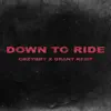 Down To Ride - Single album lyrics, reviews, download
