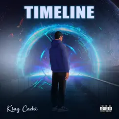 TimeLine - Single by King Cachi album reviews, ratings, credits