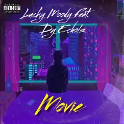 Movie (feat. Dy Echols) - Single by Lucky Moody album reviews, ratings, credits