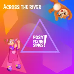Across the River - Single by Posy Flynn Sings album reviews, ratings, credits