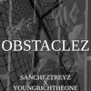 OBSTACLEZ (feat. YOUNGRICHTHEONE) - Single album lyrics, reviews, download