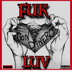 Fuk Luv - Single by Don Dinero album reviews, ratings, credits