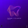 Future Visions III - EP album lyrics, reviews, download