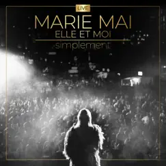Elle et moi simplement (Live) - Single by Marie-Mai album reviews, ratings, credits