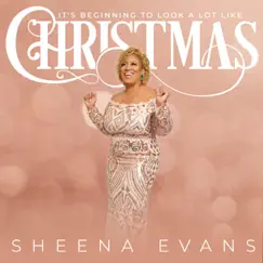 It’s Beginning To Look a Lot Like Christmas - Single by Sheena Evans album reviews, ratings, credits