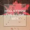 Hello From the Other Side - Single album lyrics, reviews, download