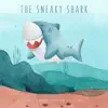 The Sneaky Shark (feat. Levity Beet) - Single album lyrics, reviews, download