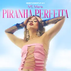 Piranha Perfeita (feat. #EstudeOFunk) Song Lyrics