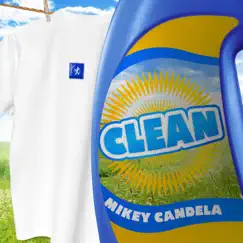 Clean - Single by Mikey Candela album reviews, ratings, credits