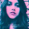 Aesthetic - Single album lyrics, reviews, download