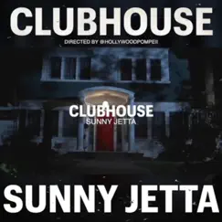 Clubhouse - Single by Sunny Jetta album reviews, ratings, credits