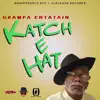 Katch E Hat (feat. Keithlen Mendez) - Single album lyrics, reviews, download