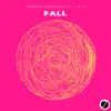 Fall (feat. J.O.Y) - Single album lyrics, reviews, download