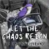 Let the Chaos Reign - Single album lyrics, reviews, download