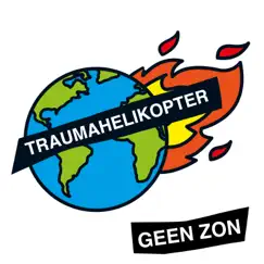 Geen Zon - Single by Traumahelikopter album reviews, ratings, credits