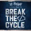 Break the Cycle (feat. Alonda Rich) - Single album lyrics, reviews, download