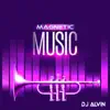 Magnetic Music - Single album lyrics, reviews, download