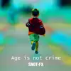 Age is not Crime - Single album lyrics, reviews, download