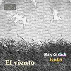 El viento (feat. KUKI) [Versión dub] - Single by Shelby Reggae album reviews, ratings, credits