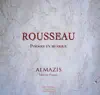 Rousseau: Poèmes en musique album lyrics, reviews, download