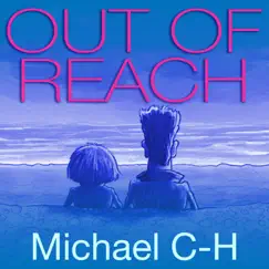 Out of Reach - Single by Michael Cashmore-Hingley album reviews, ratings, credits