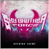 Sky Brother Force (Sky Brother Force Opening Theme) (feat. Merobean) - Single album lyrics, reviews, download