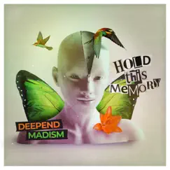 Hold This Memory - Single by Deepend & Madism album reviews, ratings, credits