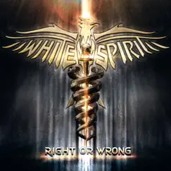 Right or Wrong by White Spirit album reviews, ratings, credits