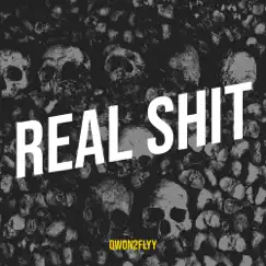 Real Shit - Single by Qwon2Flyy album reviews, ratings, credits