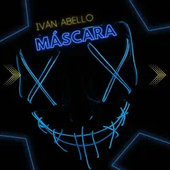 Máscara - Single by Iván Abello album reviews, ratings, credits