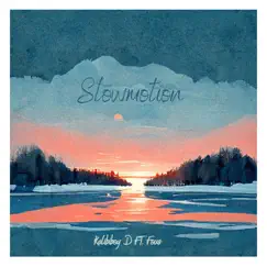 Slowmotion (feat. Fous) - Single by Kalibiboy D album reviews, ratings, credits