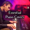 Essential Piano Covers, Vol. 2 album lyrics, reviews, download