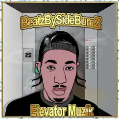 Elevator Muzik (Instrumental) - Single by Beatzbysideburnz album reviews, ratings, credits