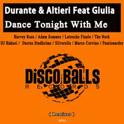 Dance Tonight With Me (Remixes) [feat. Giulia] by Durante & Altieri album reviews, ratings, credits