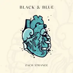 Black & Blue - Single by Zach Strange album reviews, ratings, credits
