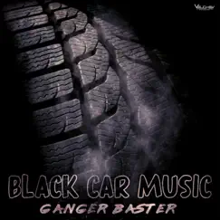 Black Car Music - Single by Ganger Baster album reviews, ratings, credits