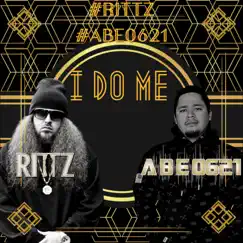 I Do Me (feat. Rittz) - Single by Abe0621 album reviews, ratings, credits