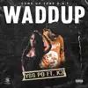 Waddup (feat. K3asia) - Single album lyrics, reviews, download